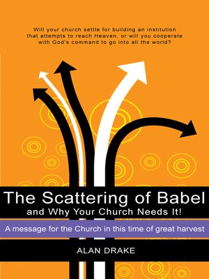 cover image of The Scattering of Babel and Why Your Church Needs It!